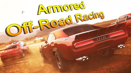 Scarica Armored off-road racing gratis per Android.