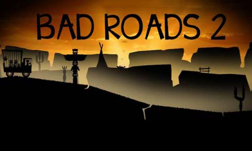 Scarica Bad roads 2 gratis per Android.