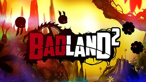 Scarica Badland 2 gratis per Android.