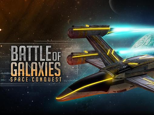 Scarica Battle of galaxies: Space conquest gratis per Android.