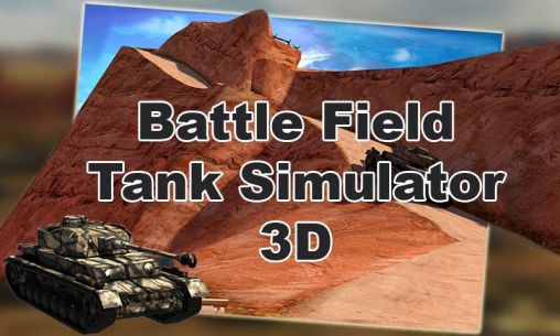Scarica Battlefield: Tank simulator 3D gratis per Android.