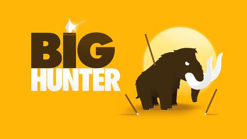 Scarica Big hunter gratis per Android.