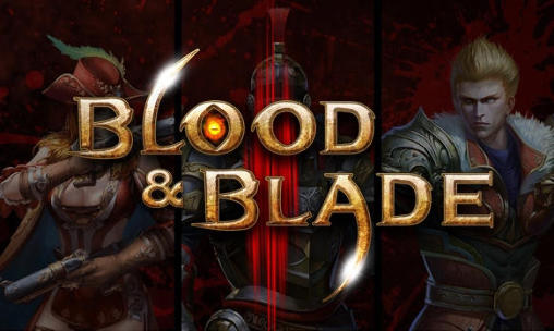 Scarica Blood and blade gratis per Android.