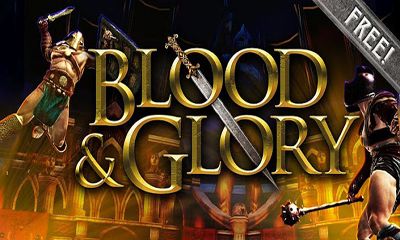Scarica Blood & Glory gratis per Android.