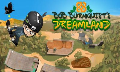 Scarica Bob Burnquist's Dreamland gratis per Android 2.2.
