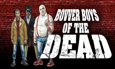 Scarica Bovver Boys of the Dead gratis per Android.