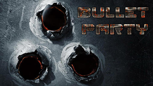 Scarica Bullet party gratis per Android.