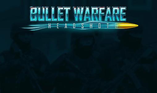 Scarica Bullet warfare: Headshot. Online FPS gratis per Android.