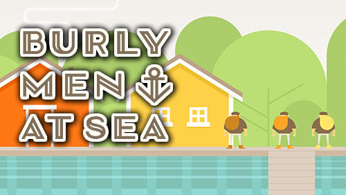 Scarica Burly men at sea gratis per Android.