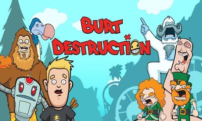 Scarica Burt Destruction gratis per Android 4.0.