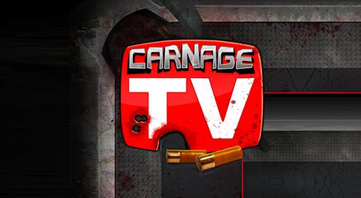 Scarica Carnage TV gratis per Android 4.0.3.