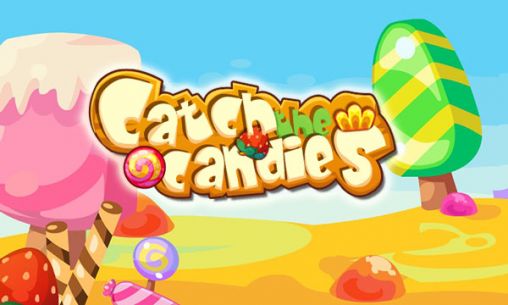 Scarica Catch the candies gratis per Android 2.1.