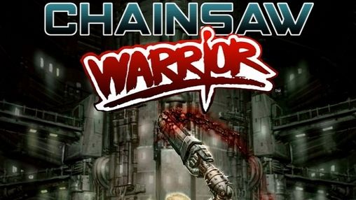 Scarica Chainsaw warrior gratis per Android.