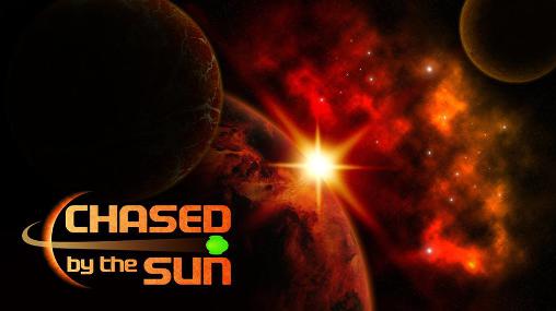 Scarica Chased by the sun gratis per Android.