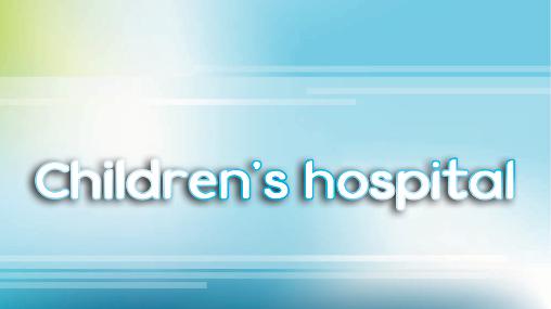 Scarica Children's hospital gratis per Android 4.0.3.
