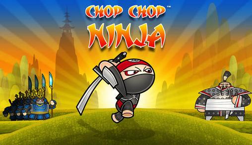 Scarica Chop chop ninja gratis per Android.