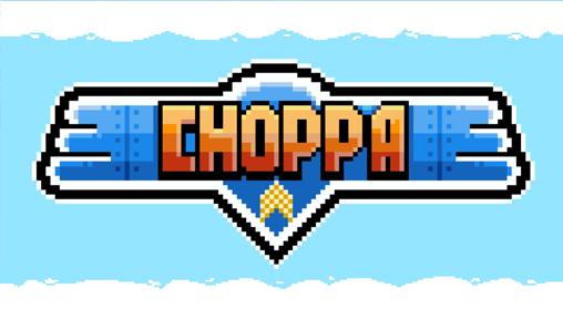 Scarica Choppa gratis per Android 4.1.