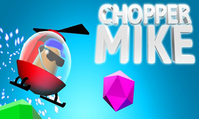 Scarica Chopper Mike gratis per Android.