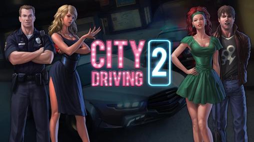 Scarica City driving 2 gratis per Android 4.0.3.