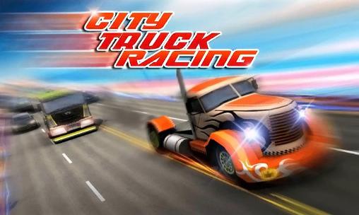 Scarica City truck racing 3D gratis per Android.