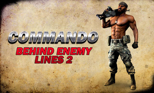 Scarica Commando: Behind enemy lines 2 gratis per Android.