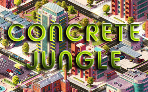 Scarica Concrete jungle gratis per Android.