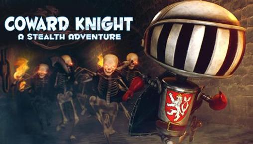 Coward knight: A stealth adventure
