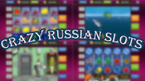 Scarica Crazy russian slots gratis per Android.