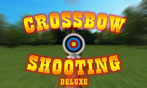 Scarica Crossbow shooting deluxe gratis per Android.