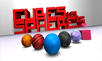 Scarica Cubes vs. Spheres gratis per Android.