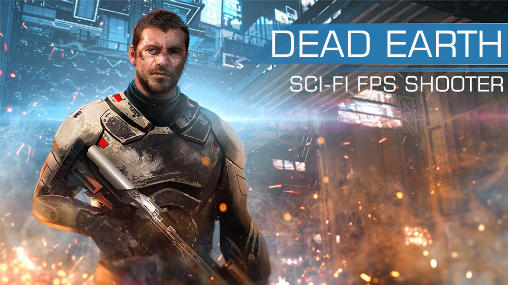 Scarica Dead Earth: Sci-Fi FPS shooter gratis per Android.