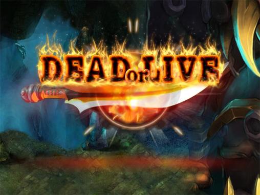 Dead or live