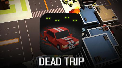 Scarica Dead trip gratis per Android.