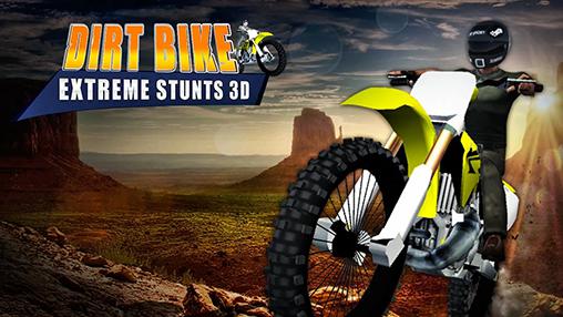 Scarica Dirt bike: Extreme stunts 3D gratis per Android.