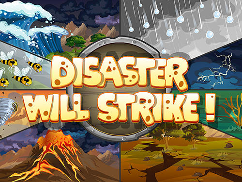 Scarica Disaster will strike! gratis per Android.