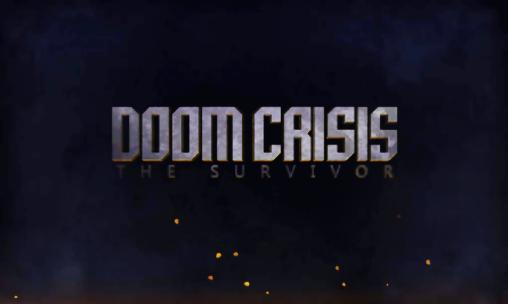 Scarica Doom crisis: The survivor. Zombie legend gratis per Android 4.3.
