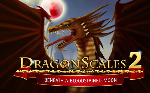 Scarica Dragonscales 2: Beneath a bloodstained Moon gratis per Android.