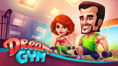 Scarica Dream gym: Best in town gratis per Android 4.2.