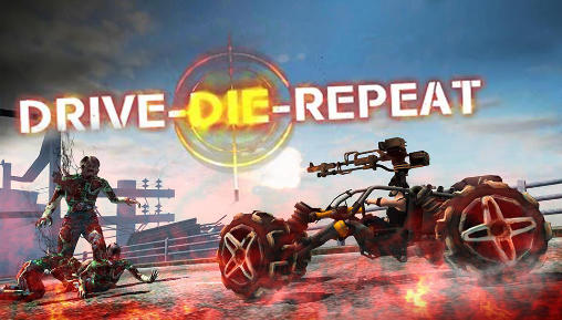 Scarica Drive-die-repeat: Zombie game gratis per Android.