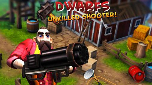 Dwarfs: Unkilled shooter!