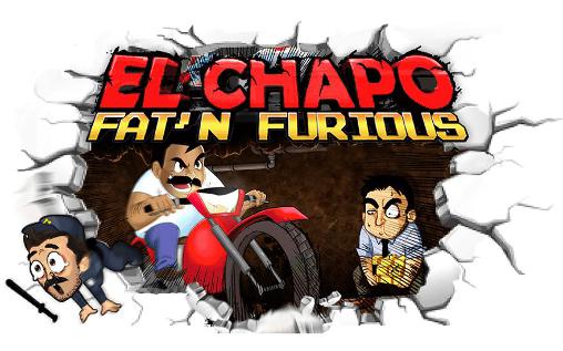 Scarica El Chapo: Fat'n furious! gratis per Android.