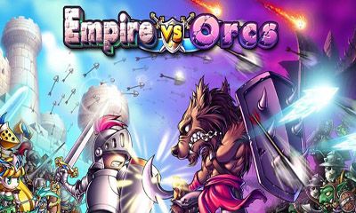 Scarica Empire VS Orcs gratis per Android.