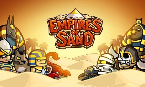 Scarica Empires of sand gratis per Android.