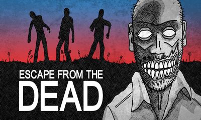 Scarica Escape from the Dead gratis per Android.