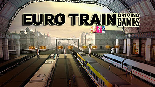 Scarica Euro train driving games gratis per Android.