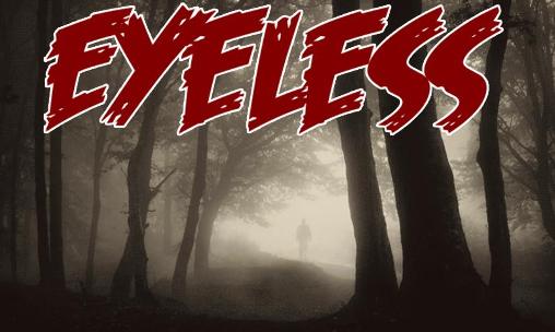 Scarica Eyeless: Horror game gratis per Android 4.3.