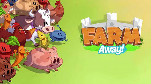 Scarica Farm away! Idle farming gratis per Android.