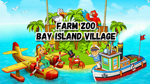 Scarica Farm zoo: Bay island village gratis per Android.
