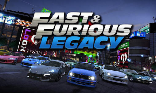 Scarica Fast and furious: Legacy v2.0.1 gratis per Android.