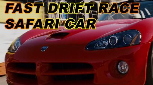 Scarica Fast drift race. Safari car gratis per Android 4.3.